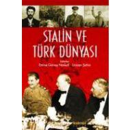 Stalin ve Türk Dünyası                                                                                                                                                                                                                                         