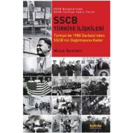 SSCB Türkiye İlişkileri                                                                                                                                                                                                                                        