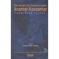 İbn-i Arabi’nin Füsus’undaki Anahtar-Kavramlar                                                                                                                                                                                                                 
