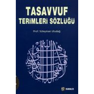 Tasavvuf Terimleri Sözlüğü                                                                                                                                                                                                                                     