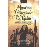Musa’nın Gölgesinde Üç Kadın                                                                                                                                                                                                                                   