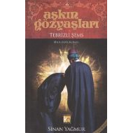 Aşkın Gözyaşları Şems-i Tebrizi                                                                                                                                                                                                                                
