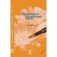Öğretmence Sevebilmek İnsanı                                                                                                                                                                                                                                   