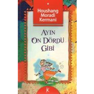 Ayın On Dördü Gibi                                                                                                                                                                                                                                             