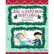 Joel ve Kazu’nun Dostluğu                                                                                                                                                                                                                                      
