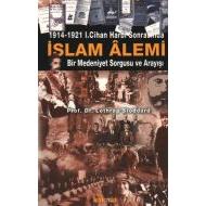 1914-1921 1. Cihan Harbi Sonrasında İslam Alemi                                                                                                                                                                                                                
