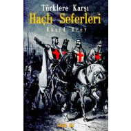 Türklere Karşı Haçlı Seferleri                                                                                                                                                                                                                                 