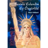 Seninle Evlendim Ey Özgürlük                                                                                                                                                                                                                                   