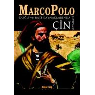Marco Polo Doğu ve Batı Kaynaklarında Çin Seyahati                                                                                                                                                                                                             