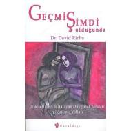 Geçmiş Şimdi Olduğunda                                                                                                                                                                                                                                         