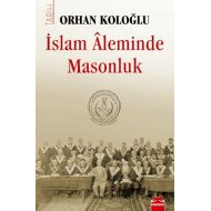 İslam Aleminde Masonluk                                                                                                                                                                                                                                        