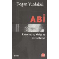 Abi Kabadayılar, Mafya ve Derin Devlet                                                                                                                                                                                                                         