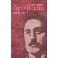 Aşk Şiirleri (Guillaume Apollinaire)                                                                                                                                                                                                                           