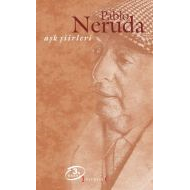 Aşk Şiirleri (Pablo Neruda)                                                                                                                                                                                                                                    
