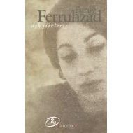 Aşk Şiirleri (Furuğ Ferruhzad)                                                                                                                                                                                                                                 