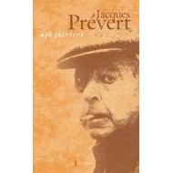 Aşk Şiirleri (Jacques Prevert)                                                                                                                                                                                                                                 