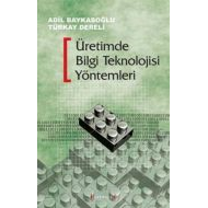 Üretimde Bilgi Teknolojisi Yöntemleri                                                                                                                                                                                                                          