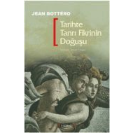 Tarihte Tanrı Fikrinin Doğuşu                                                                                                                                                                                                                                  