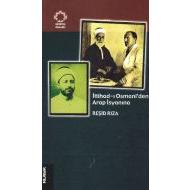İttihad-ı Osmani’den Arap İsyanına                                                                                                                                                                                                                             