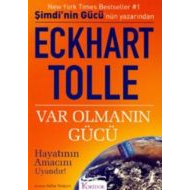 Var Olmanın Gücü                                                                                                                                                                                                                                               