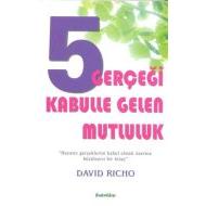 5 Gerçeği Kabulle Gelen Mutluluk                                                                                                                                                                                                                               
