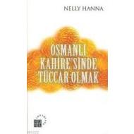 Osmanlı Kahiresinde Tüccar Olmak                                                                                                                                                                                                                               