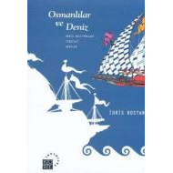 Osmanlılar ve Deniz                                                                                                                                                                                                                                            