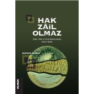 Hak Zail Olmaz                                                                                                                                                                                                                                                 