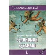 Eşruhumun Eşzamanı: Gerçek Bir Eşruh Öyküsü                                                                                                                                                                                                                    