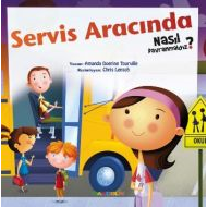 Servis Aracında Nasıl Davranmalıyız - 6                                                                                                                                                                                                                        