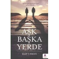 Aşk Başka Yerde                                                                                                                                                                                                                                                