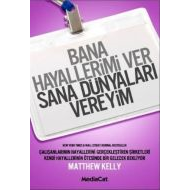 Bana Hayallerimi Ver Sana Dünyaları Vereyim                                                                                                                                                                                                                    