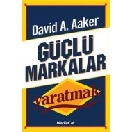 Güçlü Markalar Yaratmak                                                                                                                                                                                                                                        