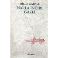 Narla İncire Gazel                                                                                                                                                                                                                                             