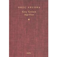 Geç Gelen Ağıtlar                                                                                                                                                                                                                                              