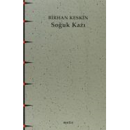 Soğuk Kazı                                                                                                                                                                                                                                                     