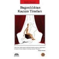 Bağımlılıktan Kaçışın Tiratları                                                                                                                                                                                                                                