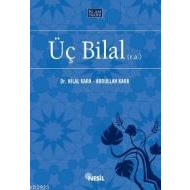 Üç Bilal                                                                                                                                                                                                                                                       