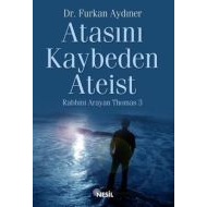 Atasını Kaybeden Ateist                                                                                                                                                                                                                                        