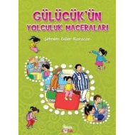 Gülücükün Yolculuk Maceraları                                                                                                                                                                                                                                  