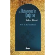 Hz.Muhammed’İn Çağrısı Medine Dönemi                                                                                                                                                                                                                           