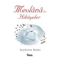 Mevlana’dan Hikayeler                                                                                                                                                                                                                                          