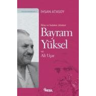 İhlas ve Sadakat Abidesi Bayram Yüksel ve Ali Uçar                                                                                                                                                                                                             
