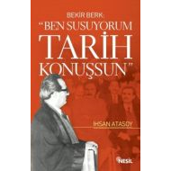 Ben Susuyorum Tarih Konuşsun Bekir Berk                                                                                                                                                                                                                        