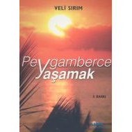 Peygamberce Yaşamak                                                                                                                                                                                                                                            