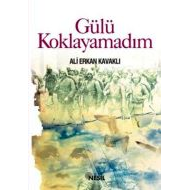 Gülü Koklayamadım                                                                                                                                                                                                                                              