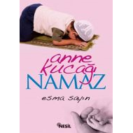 Anne Kucağı Namaz                                                                                                                                                                                                                                              