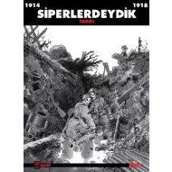 1914-1918 Siperlerdeydik - Tardi                                                                                                                                                                                                                               