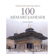 Türkiye’nin Kültür Mimarisi 100 Mimari Şaheser                                                                                                                                                                                                                 