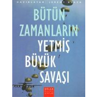 Bütün Zamanların Yetmiş Büyük Savaşı                                                                                                                                                                                                                           